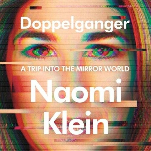 Cover of 'Doppelganger' by Naomi Klein Cover of 'Doppelganger' by Naomi Klein