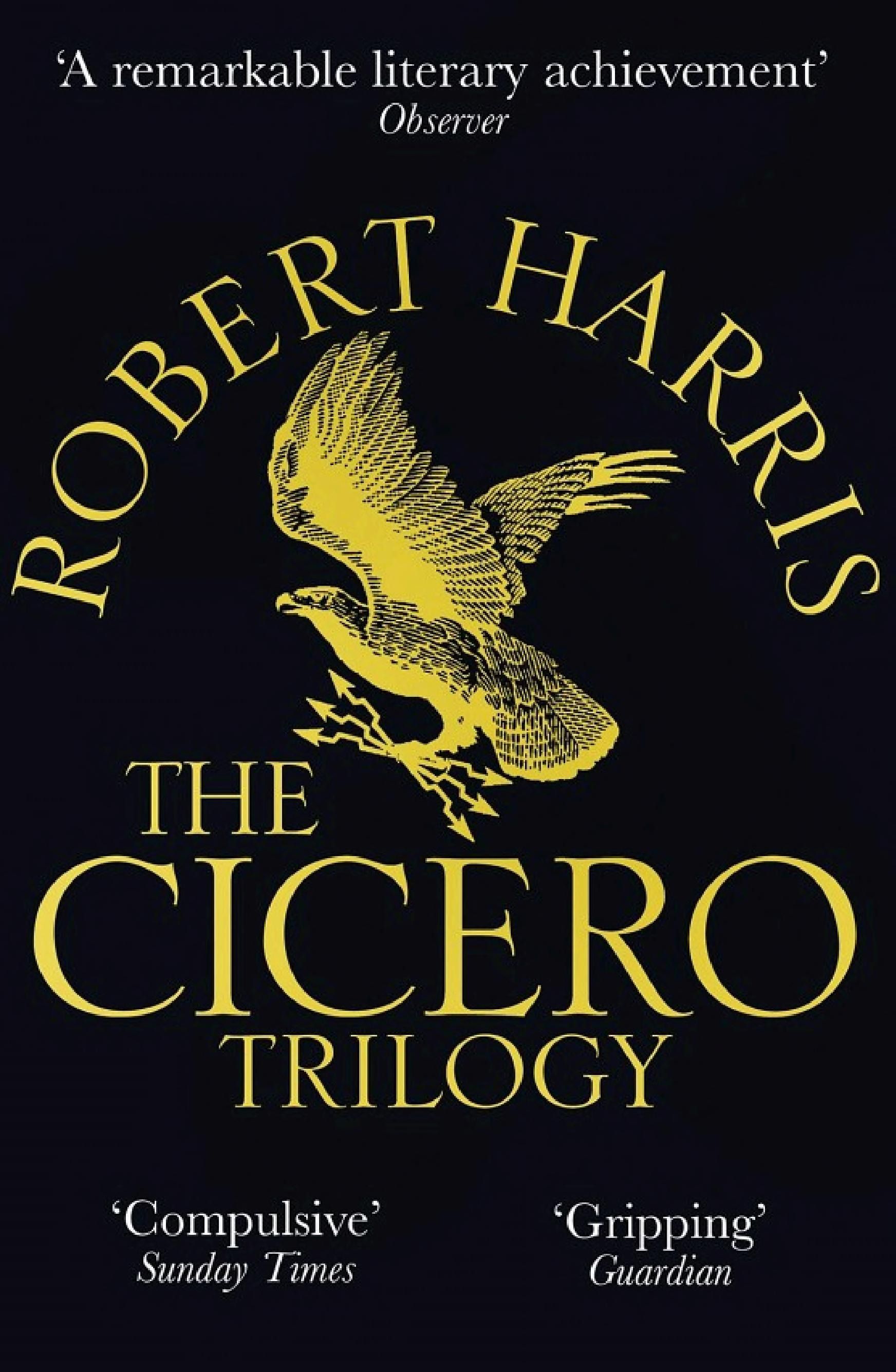 Cover of 'The Cicero Trilogy' by Robert Harris Cover of 'The Cicero Trilogy' by Robert Harris