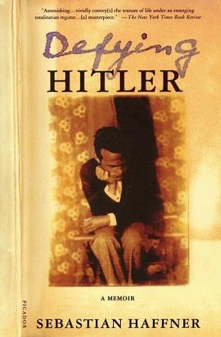 Cover of 'Defying Hitler: A Memoir' by Sebastian Haffner Cover of 'Defying Hitler: A Memoir' by Sebastian Haffner