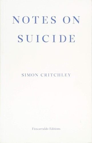 Cover of 'Notes on Suicide' by Simon Critchley Cover of 'Notes on Suicide' by Simon Critchley
