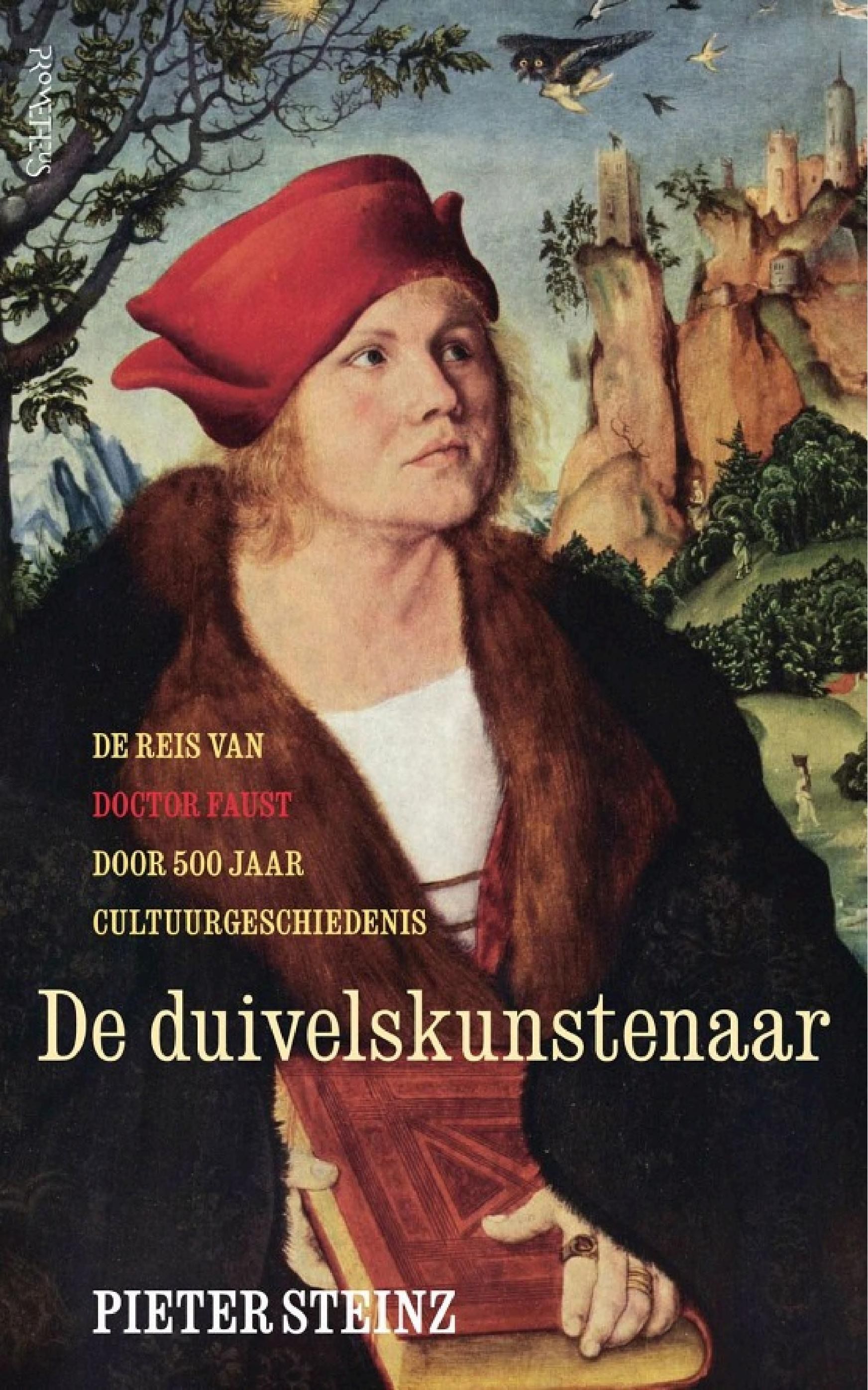 Cover of 'Duivelskunstenaar: de reis van doctor Faust door 500 jaar cultuurgeschiedenis' by Pieter Steinz Cover of 'Duivelskunstenaar: de reis van doctor Faust door 500 jaar cultuurgeschiedenis' by Pieter Steinz