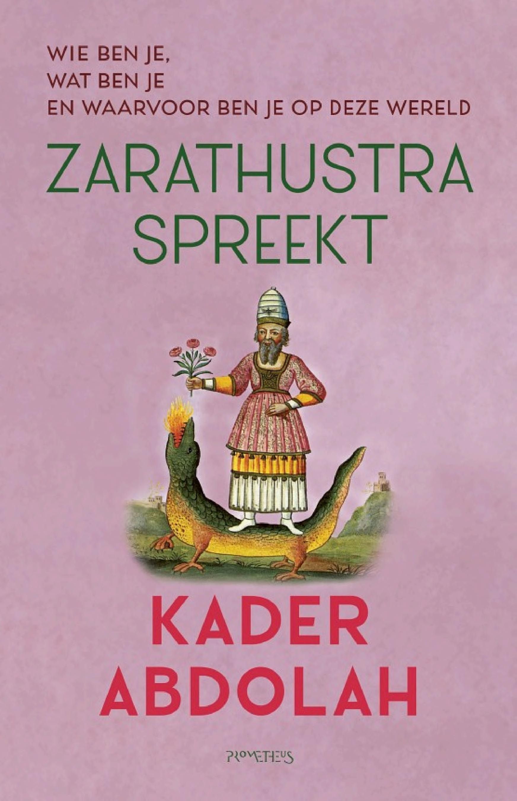 Cover of 'Zarathustra spreekt' by Kader Abdolah Cover of 'Zarathustra spreekt' by Kader Abdolah