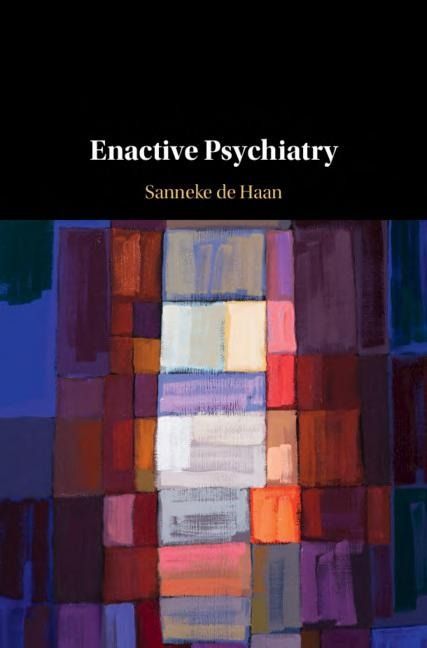 Cover of 'Enactive Psychiatry' by Sanneke de Haan Cover of 'Enactive Psychiatry' by Sanneke de Haan