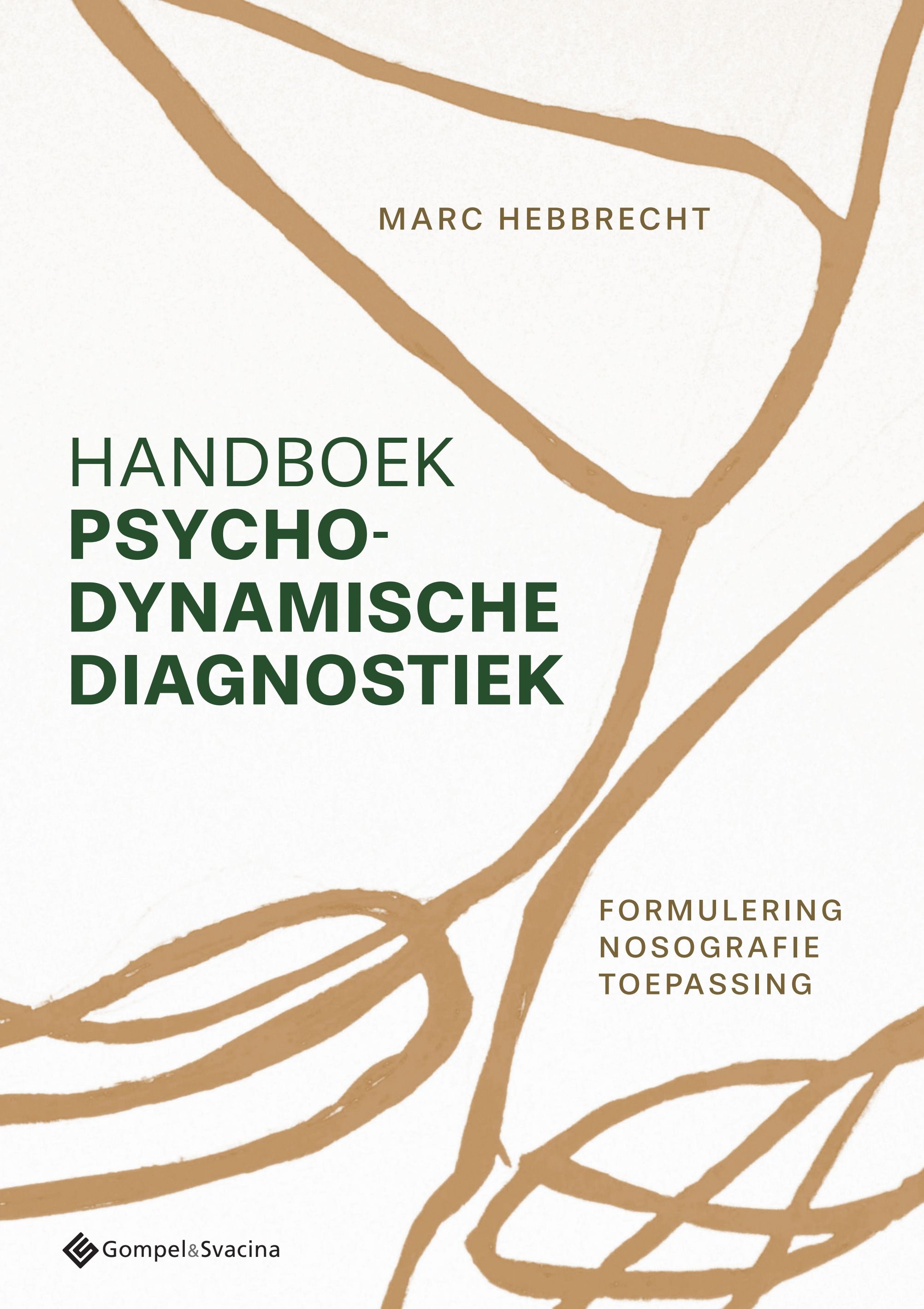 Cover of 'Handboek psychodynamische diagnostiek: Formulering, nosografie, toepassing' by Marc Hebbrecht Cover of 'Handboek psychodynamische diagnostiek: Formulering, nosografie, toepassing' by Marc Hebbrecht