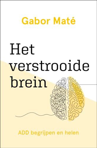 Cover of 'Het verstrooide brein' by Gabor Maté Cover of 'Het verstrooide brein' by Gabor Maté