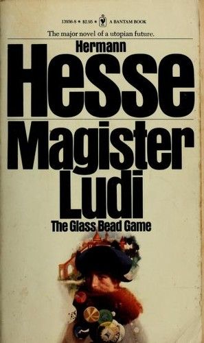 Cover of 'Magister Ludi: The Glass Bead Game' by Hermann Hesse Cover of 'Magister Ludi: The Glass Bead Game' by Hermann Hesse