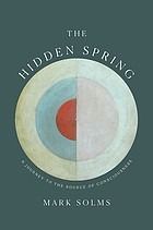Cover of 'The Hidden Spring' by Mark Solms Cover of 'The Hidden Spring' by Mark Solms