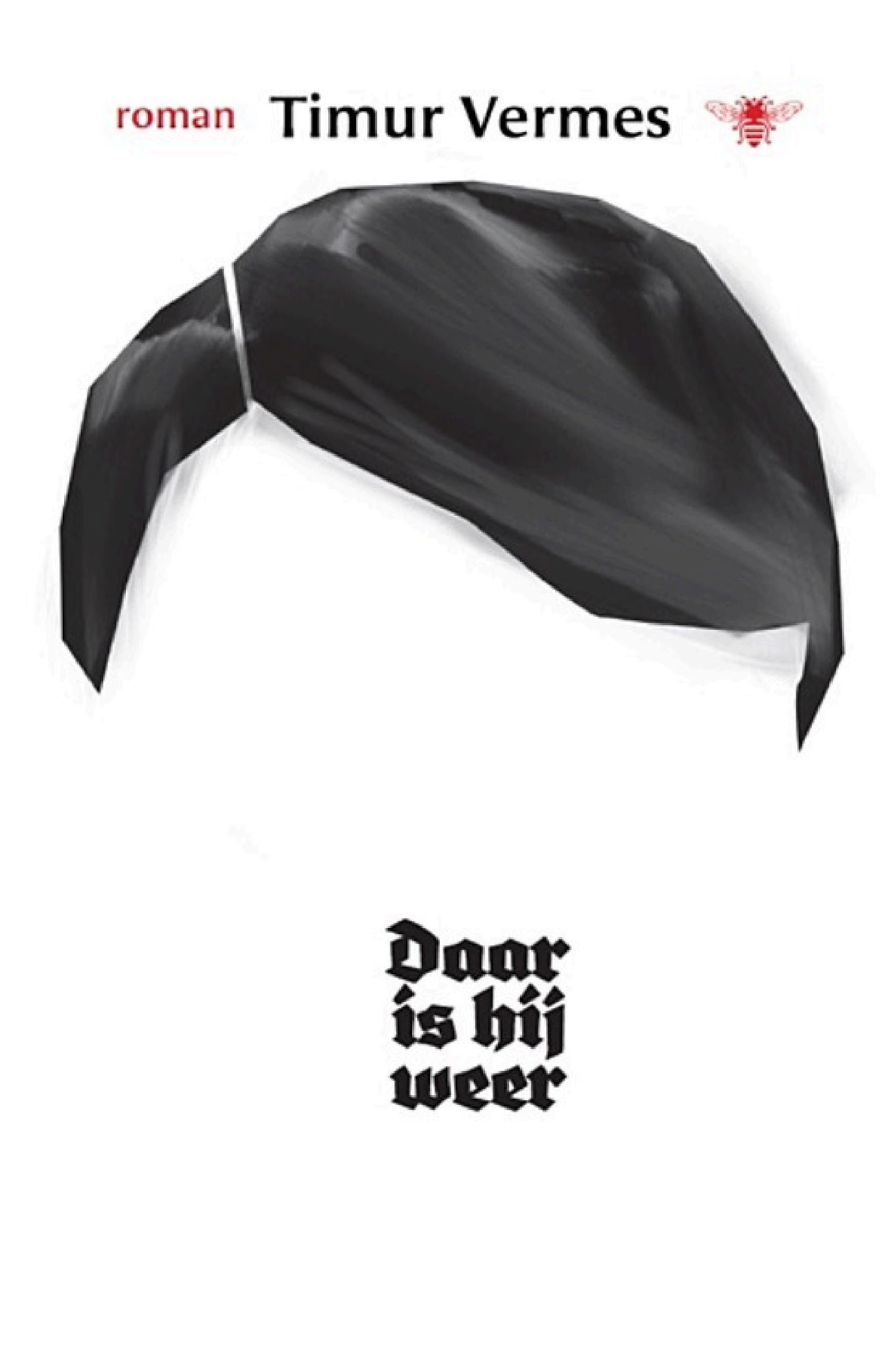 Cover of 'Daar is hij weer' by Timur Vermes Cover of 'Daar is hij weer' by Timur Vermes