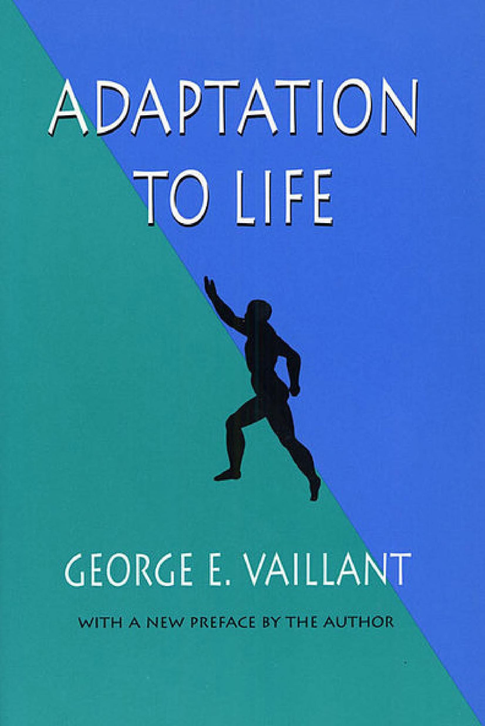 Cover of 'Adaptation to Life' by George E. Vaillant Cover of 'Adaptation to Life' by George E. Vaillant