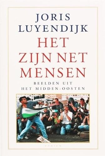 Cover of 'Het zijn net mensen: Beelden uit het Midden-Oosten' by Joris Luyendijk Cover of 'Het zijn net mensen: Beelden uit het Midden-Oosten' by Joris Luyendijk