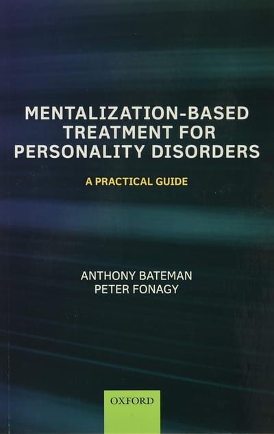 Cover of 'Mentalization-Based Treatment for Personality Disorders' by Anthony Bateman