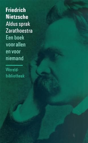 Cover of 'Aldus sprak Zarathoestra. Een boek voor allen en voor niemand' by Friedrich Nietzsche, P. Endt (Translator), Hendrik Marsman (Translator) Cover of 'Aldus sprak Zarathoestra. Een boek voor allen en voor niemand' by Friedrich Nietzsche, P. Endt (Translator), Hendrik Marsman (Translator)