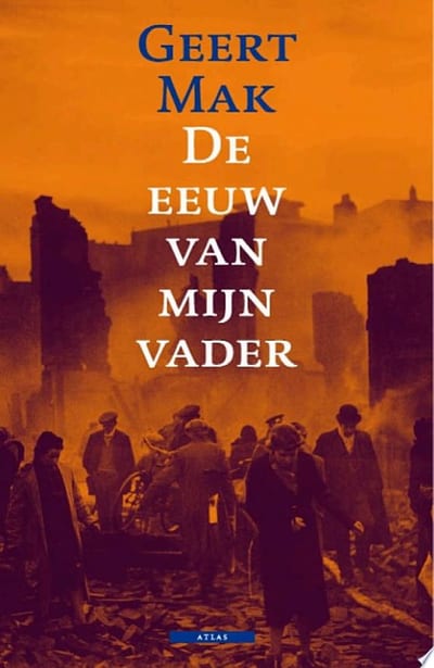 Cover of 'De eeuw van mijn vader' by Geert Mak Cover of 'De eeuw van mijn vader' by Geert Mak