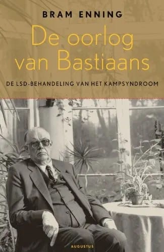 Record Cover: De oorlog van Bastiaans: de LSD-behandeling van het kampsyndroom