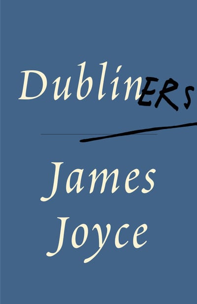 Cover of 'Dubliners' by James Joyce, Jeri Johnson (Editor, Introduction and Notes) Cover of 'Dubliners' by James Joyce, Jeri Johnson (Editor, Introduction and Notes)