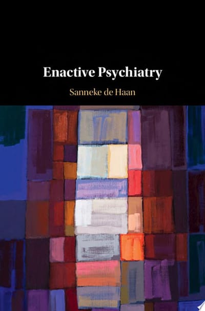Cover of 'Enactive Psychiatry' by Sanneke de Haan Cover of 'Enactive Psychiatry' by Sanneke de Haan