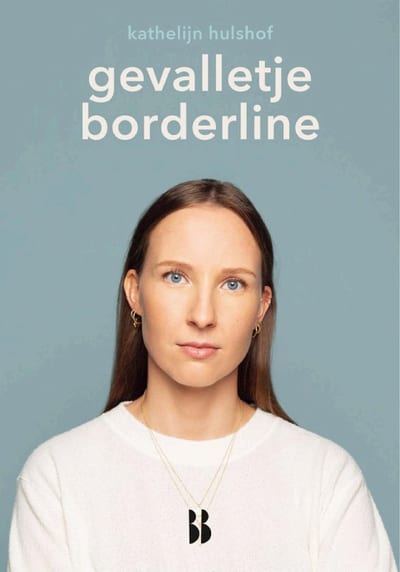 Cover of 'Gevalletje borderline' by Kathelijn Hulshof Cover of 'Gevalletje borderline' by Kathelijn Hulshof