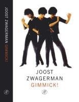 Cover of 'Gimmick!' by Joost Zwagerman Cover of 'Gimmick!' by Joost Zwagerman
