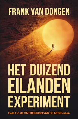 Cover of 'Het duizend eilanden experiment' by Frank van Dongen Cover of 'Het duizend eilanden experiment' by Frank van Dongen