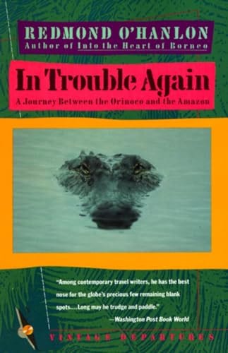 Record Cover: In Trouble Again: A Journey Between the Orinoco and the Amazon Record Cover: In Trouble Again: A Journey Between the Orinoco and the Amazon