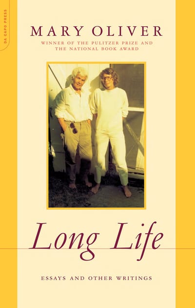 Cover of 'Long Life: Essays and Other Writings' by Mary Oliver Cover of 'Long Life: Essays and Other Writings' by Mary Oliver