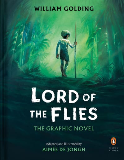 Cover of 'Lord of the Flies: The Graphic Novel' by Aimée de Jongh (Adapter, Illustrator), William Golding Cover of 'Lord of the Flies: The Graphic Novel' by Aimée de Jongh (Adapter, Illustrator), William Golding