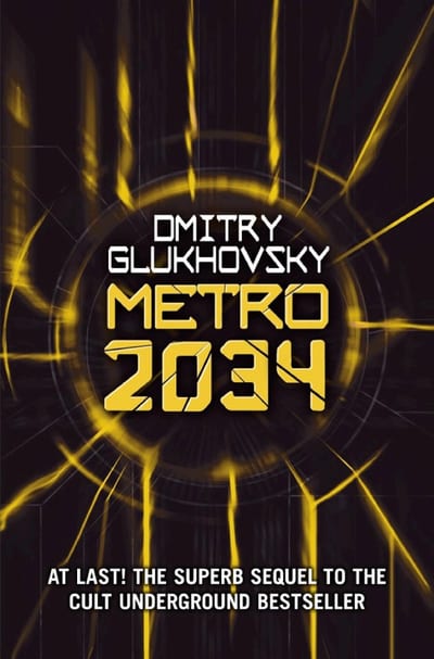 Cover of 'Metro 2034' by Dmitry Glukhovsky Cover of 'Metro 2034' by Dmitry Glukhovsky
