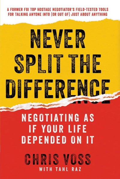 Record Cover: Never Split the Difference: Negotiating As If Your Life Depended On It Record Cover: Never Split the Difference: Negotiating As If Your Life Depended On It