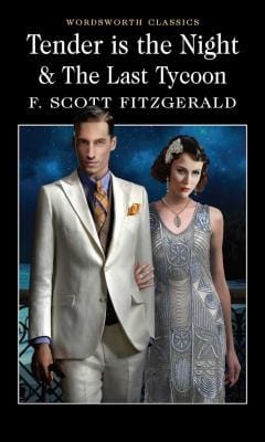 Cover of 'Tender Is the Night and the Last Tycoon' by Henry Claridge, F. Scott Fitzgerald Cover of 'Tender Is the Night and the Last Tycoon' by Henry Claridge, F. Scott Fitzgerald