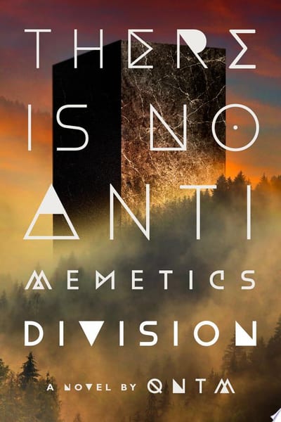 Cover of 'There Is No Antimemetics Division' by qntm Cover of 'There Is No Antimemetics Division' by qntm